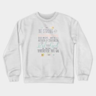 Joshua 1:9 Bible Verse Crewneck Sweatshirt